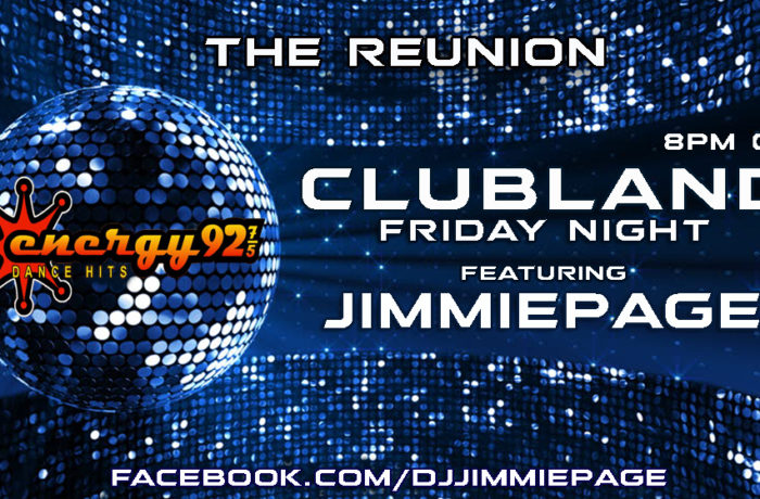CLUBLAND FRIDAY NIGHT ON ENERGY 92.7&5 – THE REUNION.